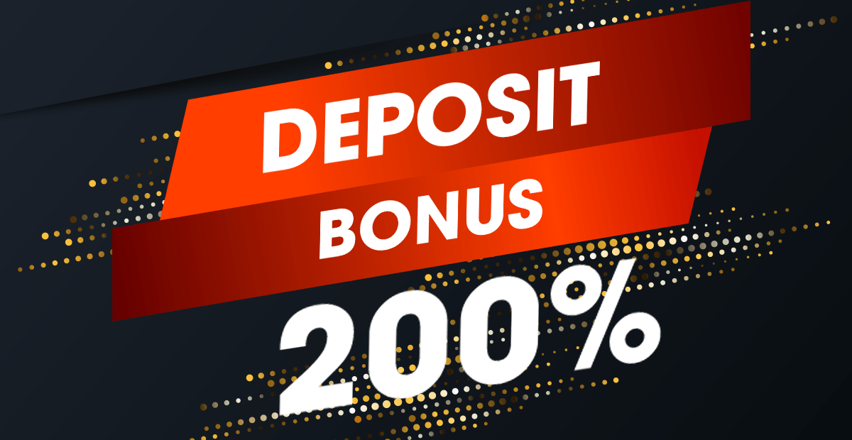 200% Deposit Bonus